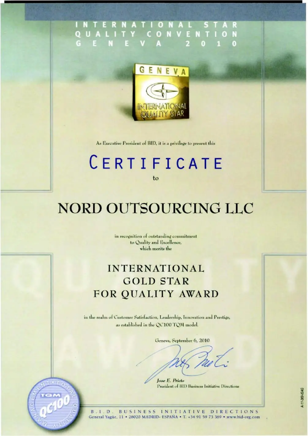 2010 Golden award at International Quality Convention B.I.D. International Star for Quality, Geneva